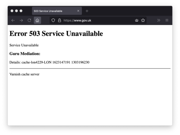 Screenshot of error page on GOV.UK saying "Error 503 Service Unavailable. Guru Mediation: Details: cache-lon4229-LON 1623147191 1303196230. Varnish cache server