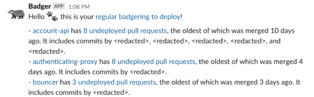 Screenshot of a message from our “Deploy Badger” Slack bot, which we built to prompt us to keep up-to-date with deployments.