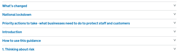 Alt Accordion #2 on GOV.UK showing links in blue, arrow icons and no “open all button” Including sections “What’s changed”, “National Lockdown”, “Priority actions to take - what business need to do to protect staff and customers”, “Introduction”, “How to use this guidance”, “1. Thinking about risk”.