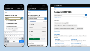 2 mobile phone screens, and a desktop screen. A user searching for ‘claim child benefit’ is shown autocomplete suggestions and filtered search results.